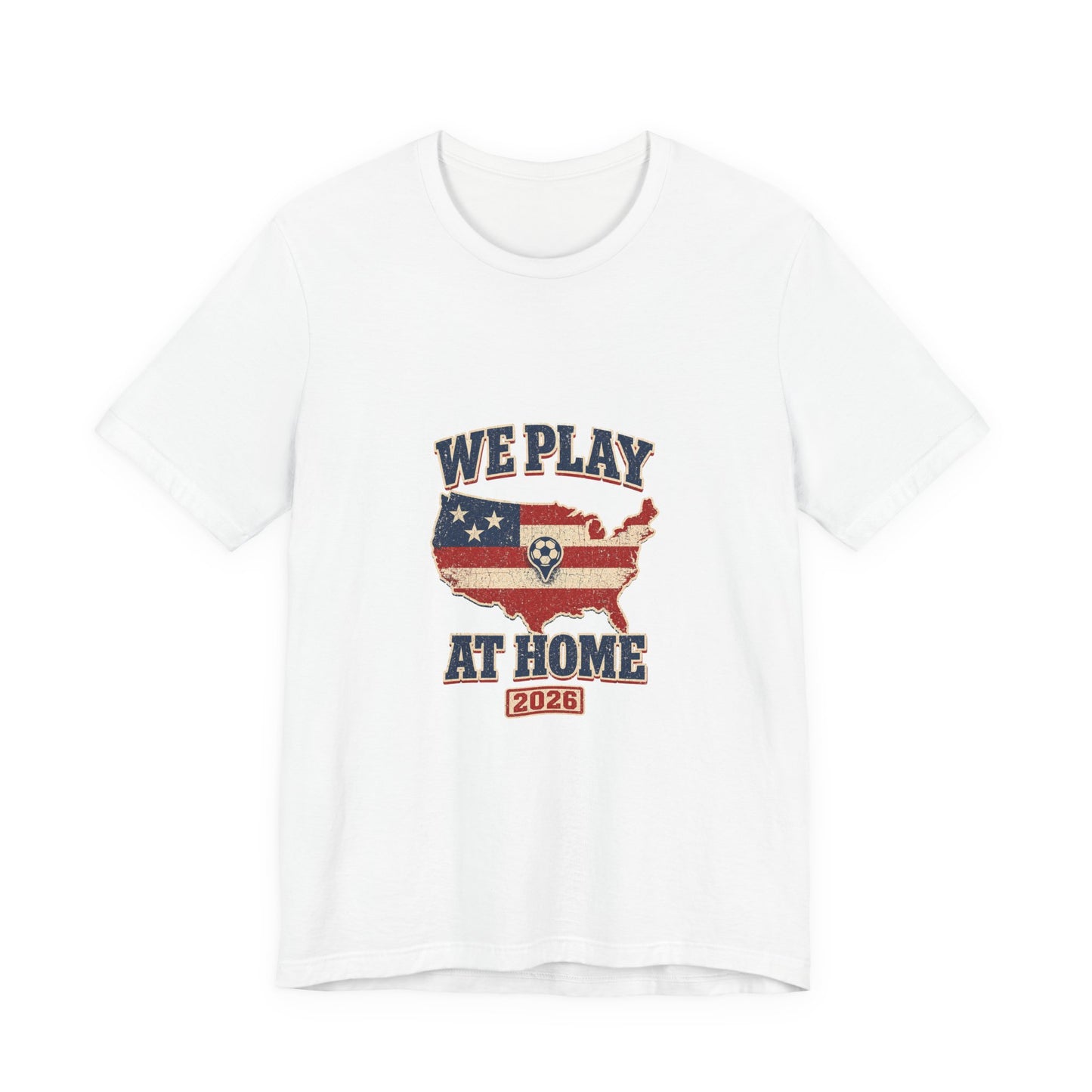 We Play At Home Tee | American Soccer 2026
