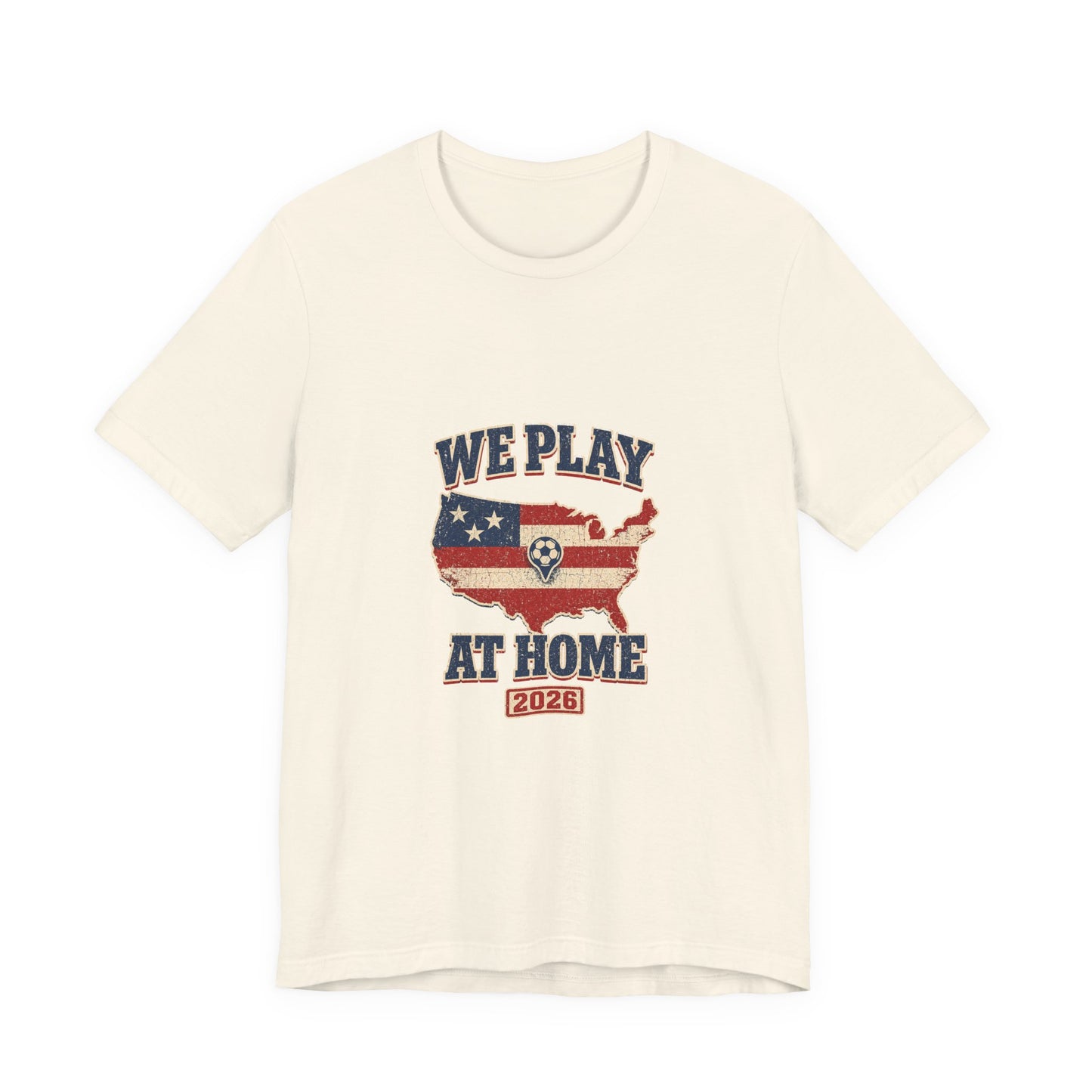 We Play At Home Tee | American Soccer 2026