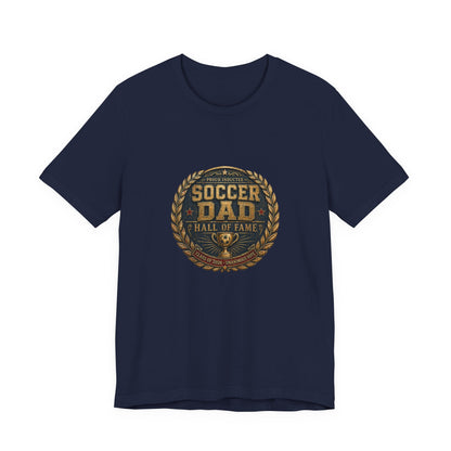 Soccer Dad Hall of Fame Tee | Father's Day Gift