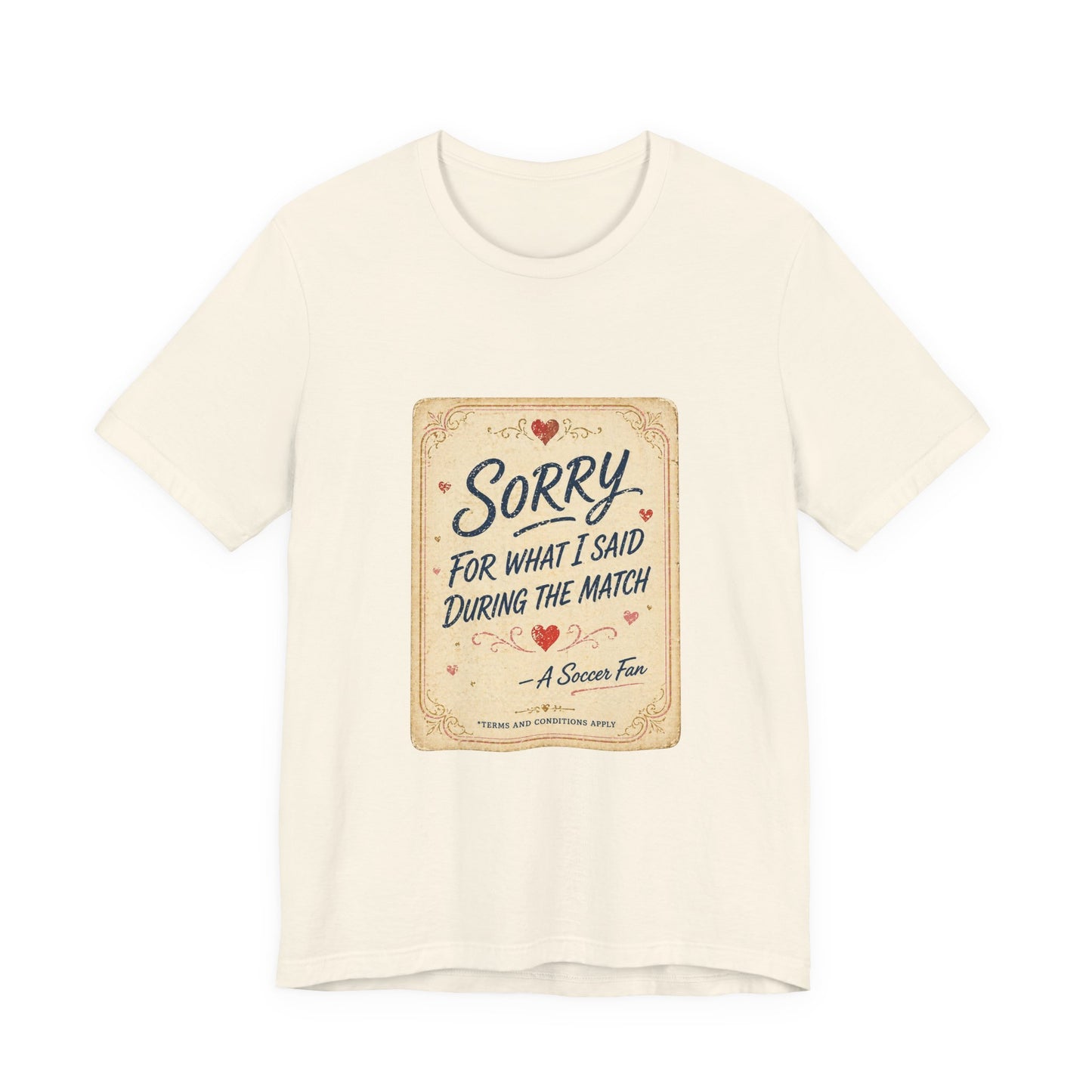 Sorry For Match Behavior Tee | Soccer Humor