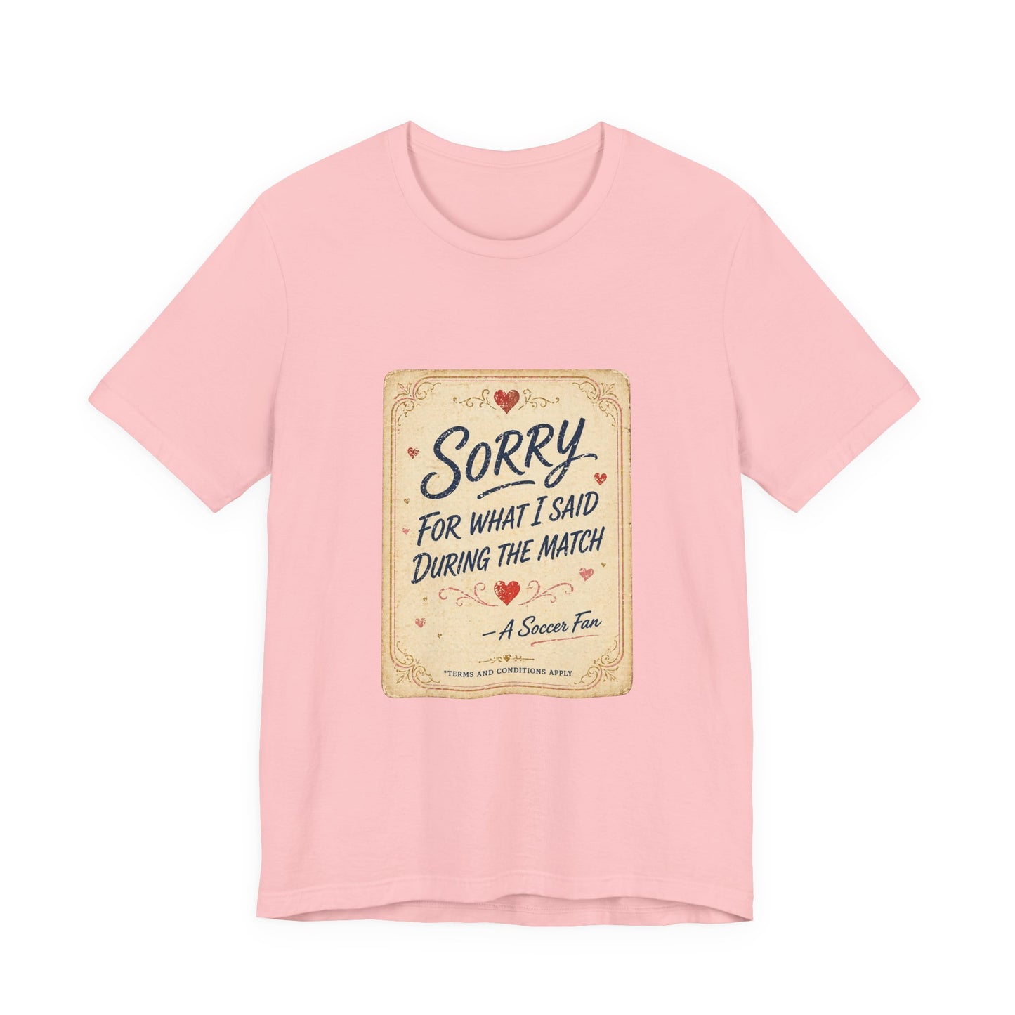 Sorry For Match Behavior Tee | Soccer Humor