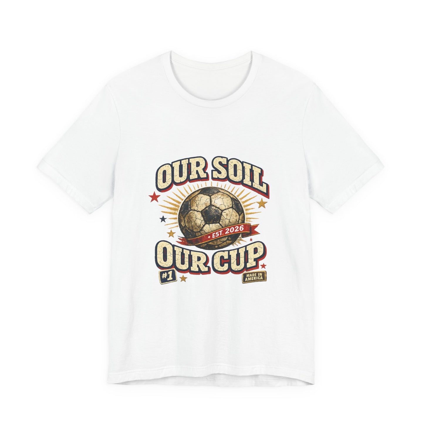 Our Soil Our Cup Tee | American Soccer