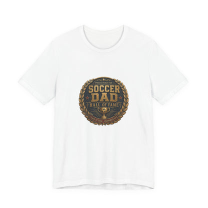 Soccer Dad Hall of Fame Tee | Father's Day Gift