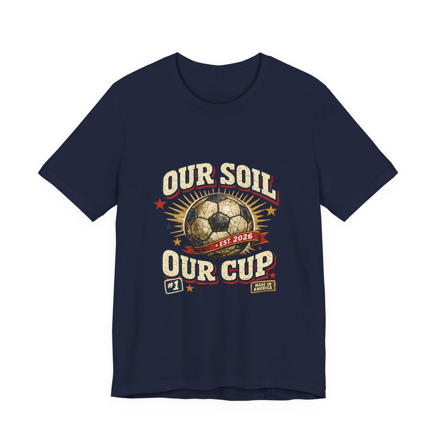 Our Soil Our Cup Tee | American Soccer
