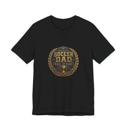 Soccer Dad Hall of Fame Tee | Father's Day Gift